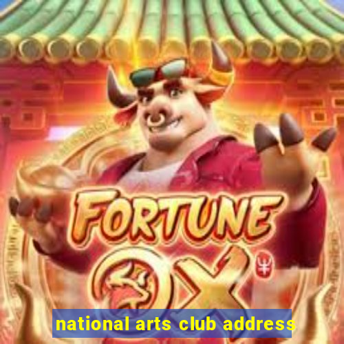 national arts club address