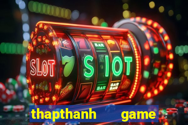 thapthanh   game bài online