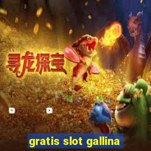 gratis slot gallina