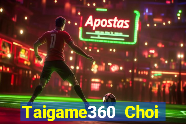 Taigame360 Choi Game Đánh Bài