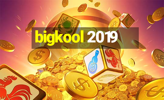 bigkool 2019