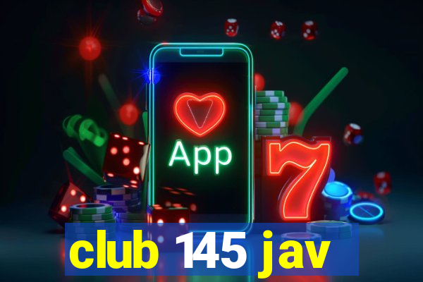 club 145 jav