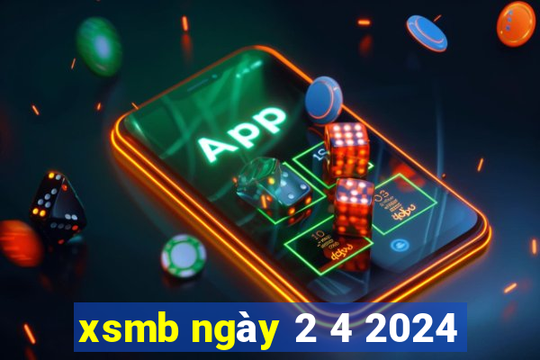 xsmb ngày 2 4 2024