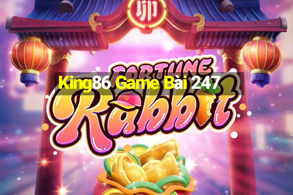 King86 Game Bài 247