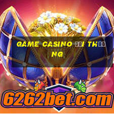 game casino đổi thưởng