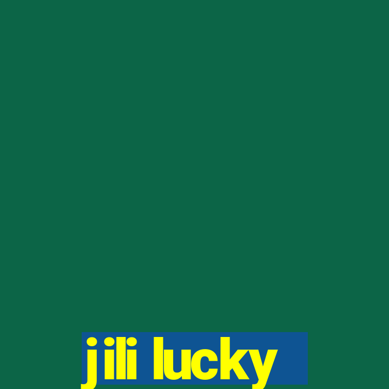 jili lucky