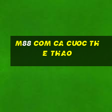 m88 com ca cuoc the thao