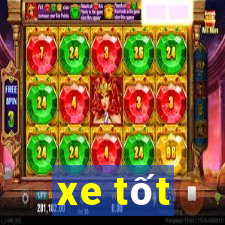 xe tốt