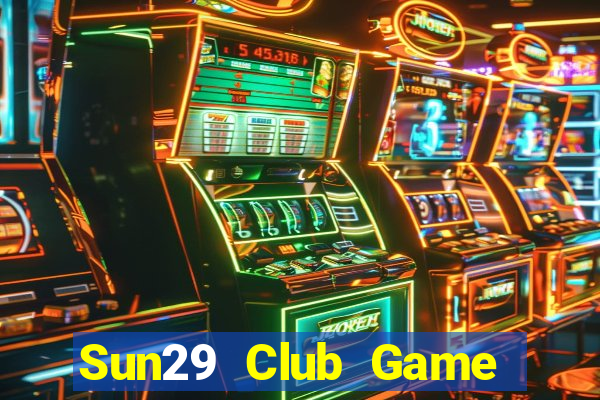 Sun29 Club Game Bài Mậu Binh