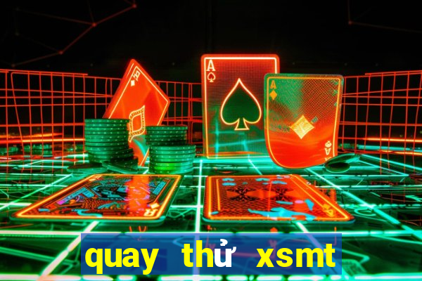 quay thử xsmt thần tài