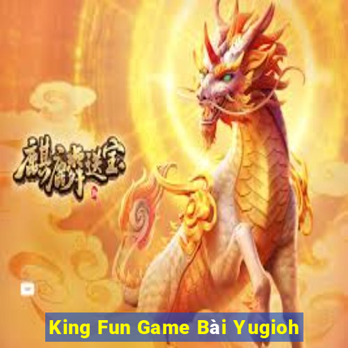 King Fun Game Bài Yugioh