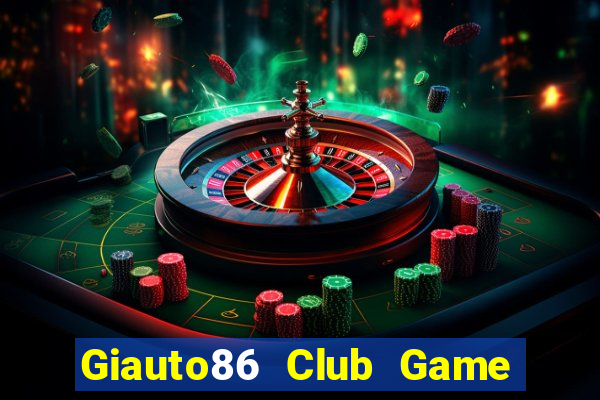 Giauto86 Club Game Danh Bai 3C