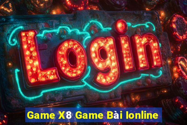 Game X8 Game Bài Ionline