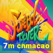 7m cnmacao