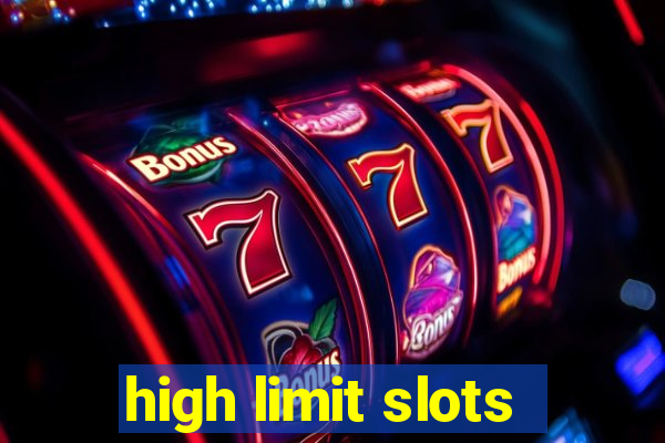 high limit slots