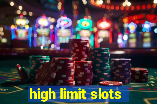 high limit slots