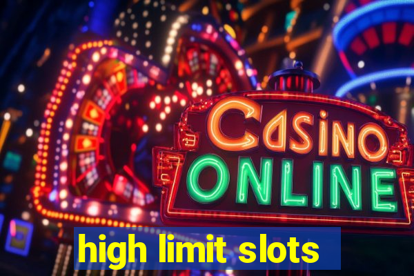 high limit slots