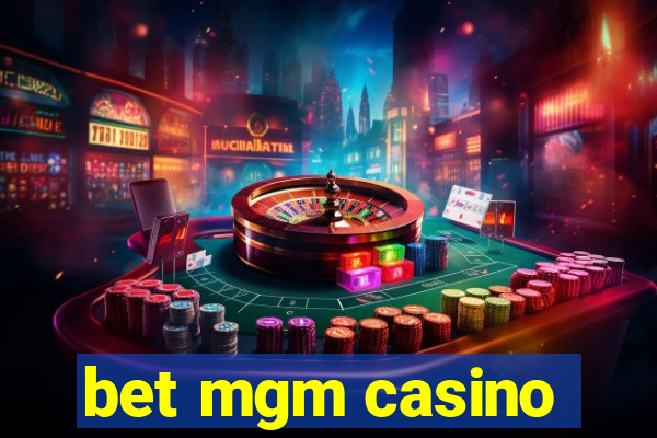 bet mgm casino