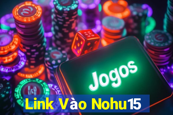 Link Vào Nohu15