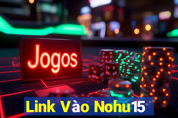 Link Vào Nohu15