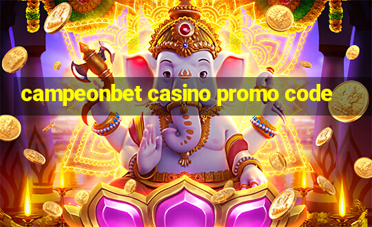 campeonbet casino promo code