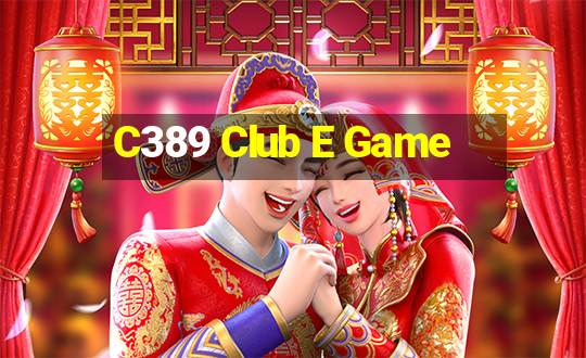 C389 Club E Game