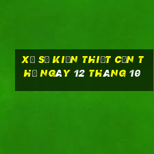 xổ số kiến thiết cần thơ ngày 12 tháng 10