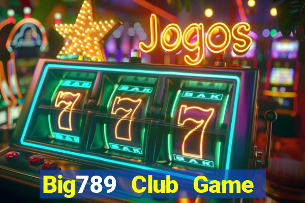 Big789 Club Game Bài Đổi Thưởng Go88