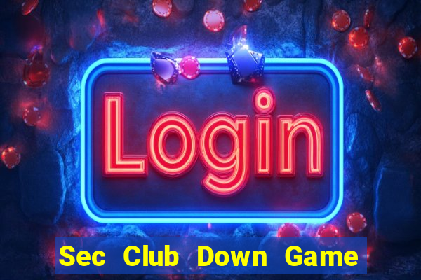 Sec Club Down Game Bài Vui