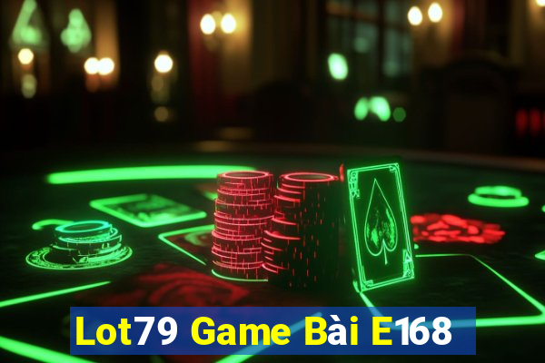 Lot79 Game Bài E168