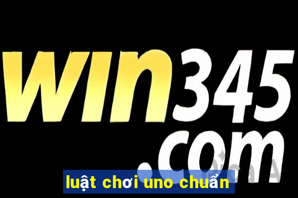 luật chơi uno chuẩn