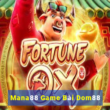 Mana88 Game Bài Dom88