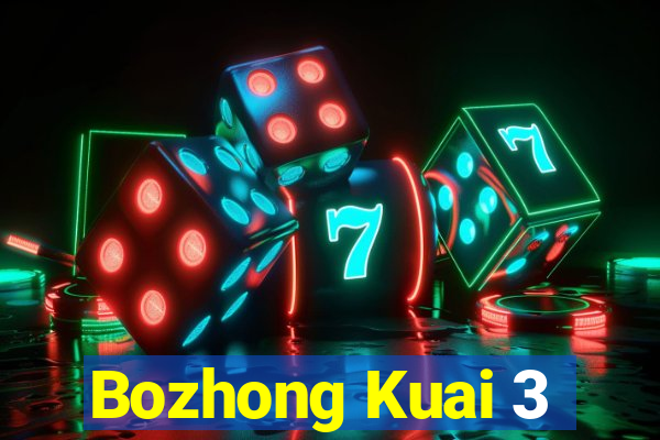 Bozhong Kuai 3