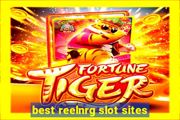 best reelnrg slot sites