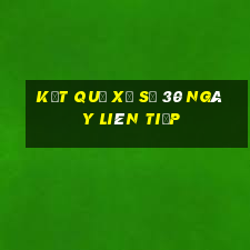 kết quả xổ số 30 ngày liên tiếp