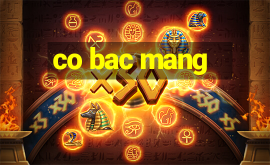 co bac mang