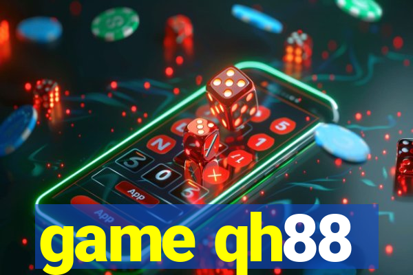 game qh88