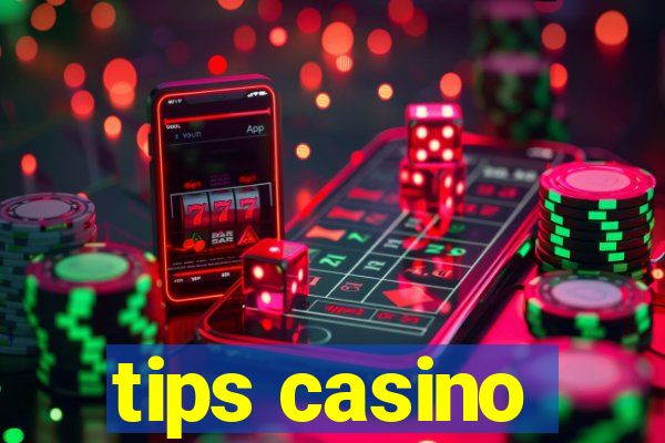 tips casino