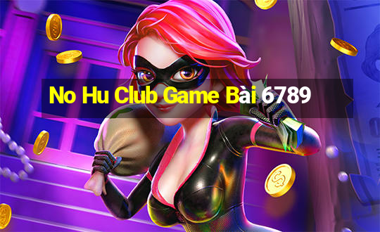 No Hu Club Game Bài 6789