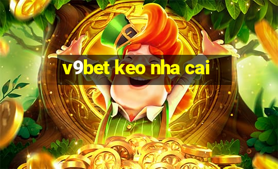 v9bet keo nha cai