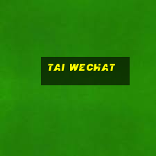 tai wechat