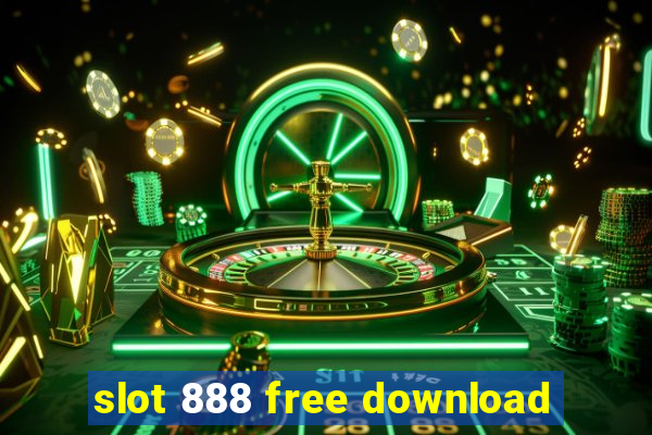 slot 888 free download