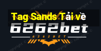 Tag Sands Tải về