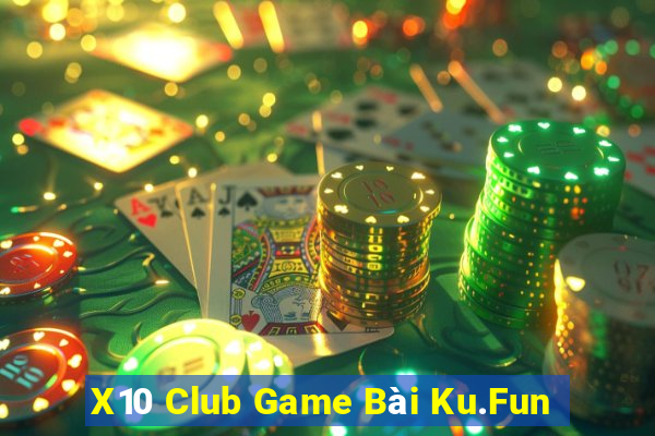 X10 Club Game Bài Ku.Fun