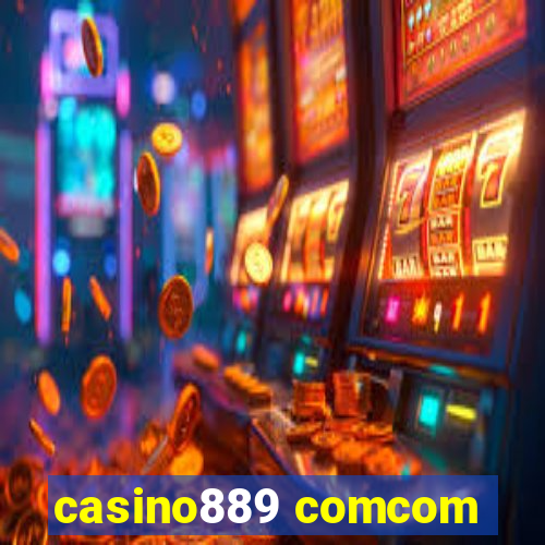 casino889 comcom