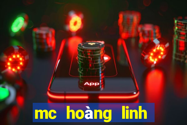 mc hoàng linh video clip