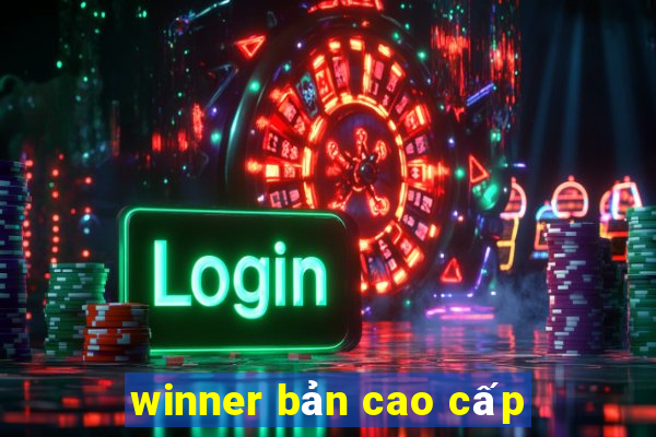 winner bản cao cấp