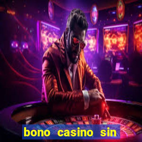 bono casino sin depósito 2021