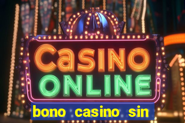 bono casino sin depósito 2021