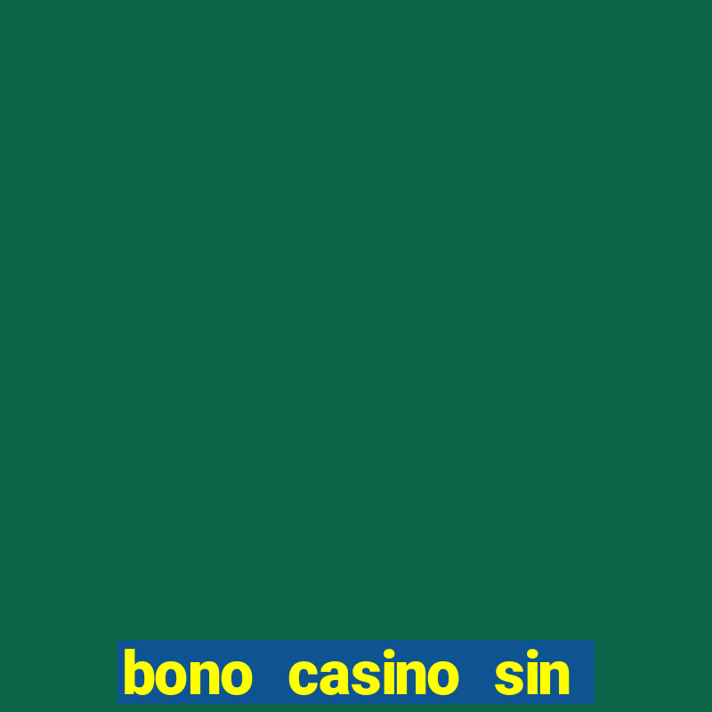 bono casino sin depósito 2021